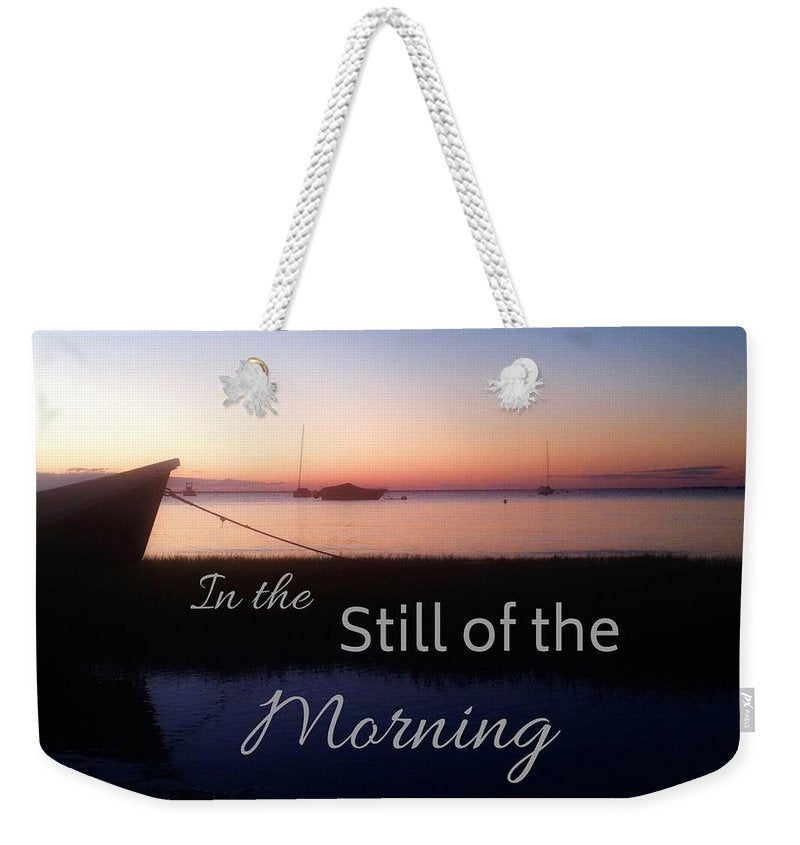 In the still of the morning weekender Tote bag